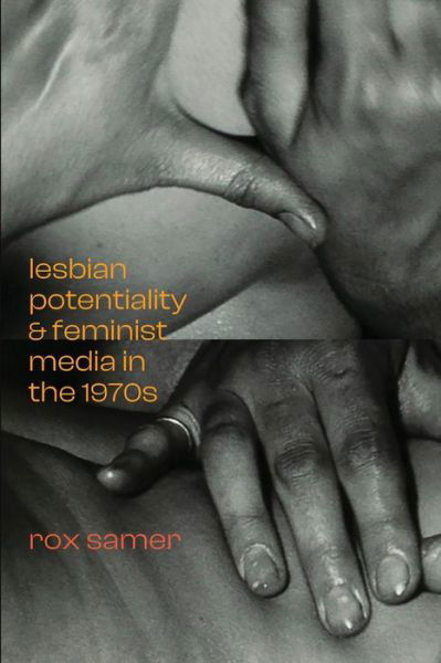 Cover for Rox Samer · Lesbian Potentiality and Feminist Media in The 1970s (Bok) (2022)