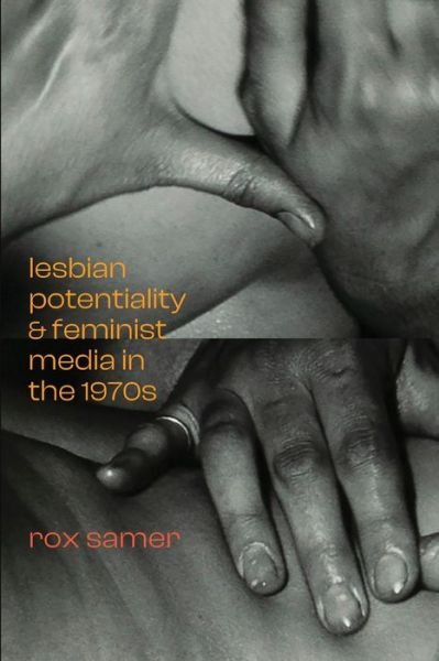 Cover for Rox Samer · Lesbian Potentiality and Feminist Media in The 1970s (Bog) (2022)