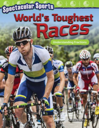 Cover for Saskia Lacey · Spectacular Sports: World's Toughest Races: Understanding Fractions (Paperback Book) (2017)