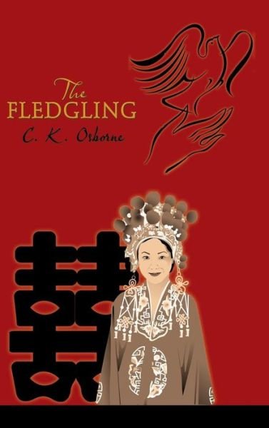 Cover for C K Osborne · The Fledgling (Hardcover Book) (2013)