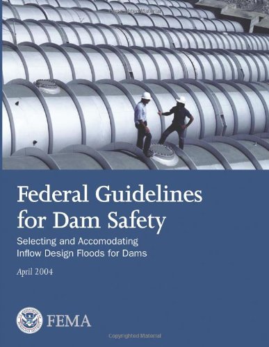 Cover for Federal Emergency Management Agency · Federal Guidelines for Dam Safety:  Selecting and Accommodating Inflow Design Floods for Dams (Pocketbok) (2013)