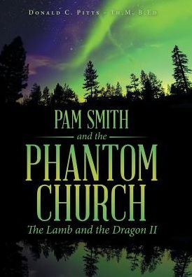 Cover for B Ed Donald C Pitts - Th M · Pam Smith and the Phantom Church (Hardcover bog) (2017)