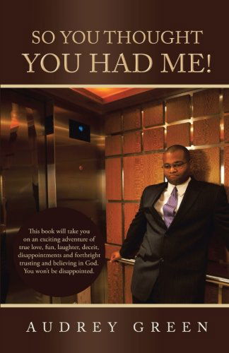 Cover for Audrey Green · So You Thought You Had Me! (Paperback Book) (2013)