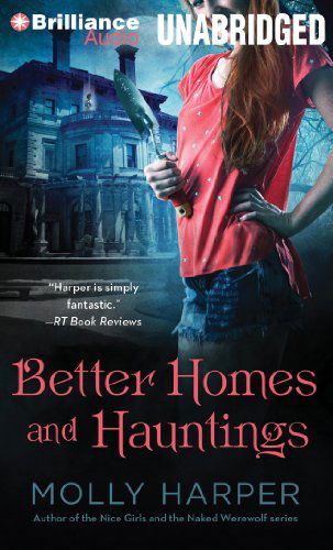 Cover for Molly Harper · Better Homes and Hauntings (Audiobook (CD)) [Unabridged edition] (2014)