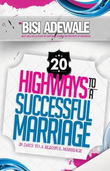 Cover for Bisi Adewale · 20 Highways to a Successful Marriage (Paperback Book) (2014)