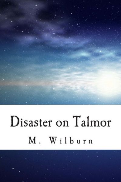 Cover for Mr M L Wilburn · Disaster on Talmor! (Paperback Book) (2014)