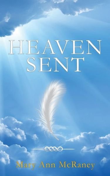 Mary Ann Mcraney · Heaven Sent (Paperback Book) (2015)