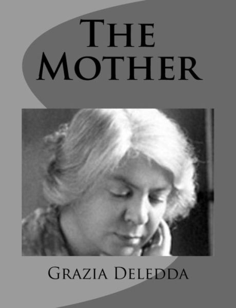 Cover for Grazia Deledda · The Mother (Paperback Book) (2014)