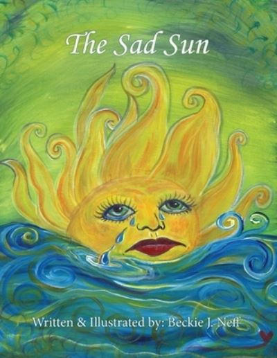 Cover for Beckie J Neff · The Sad Sun (Paperback Book) (2014)