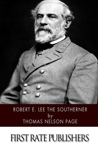 Cover for Thomas Nelson Page · Robert E. Lee the Southerner (Paperback Book) (2014)