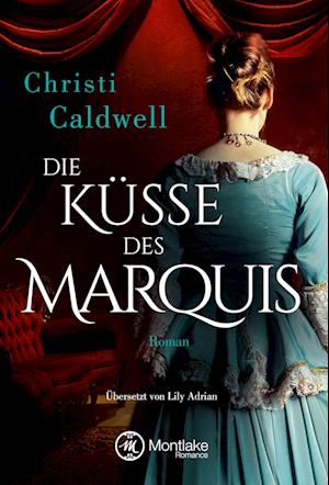 Die Küsse des Marquis - Caldwell - Books -  - 9781503901025 - 