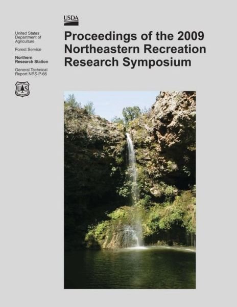 Cover for U S Department of Agriculture · Proceedings of the 2009 Northeastern Recreation Research Symposium (Taschenbuch) (2015)