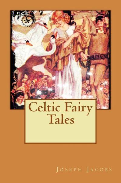 Cover for Jacobs, Joseph, Ed · Celtic Fairy Tales (Paperback Book) (2015)