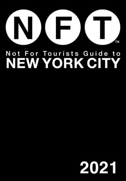 Cover for Not For Tourists · Not for Tourists Guide to New York City 2021 (Book) (2020)