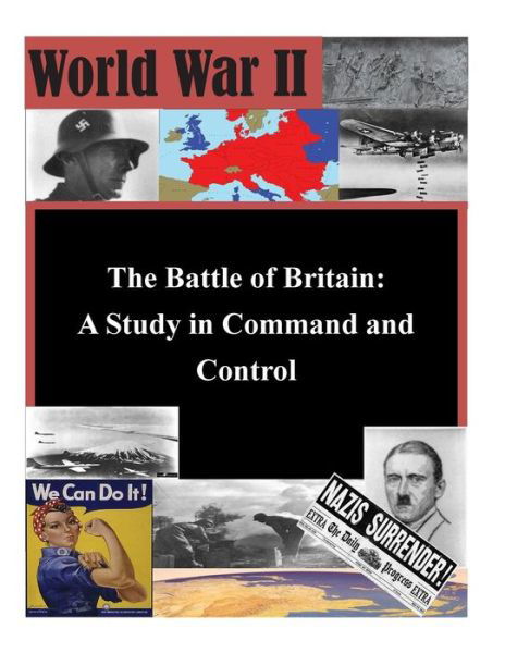Cover for U S Army War College · The Battle of Britain: a Study in Command and Control (Pocketbok) (2015)