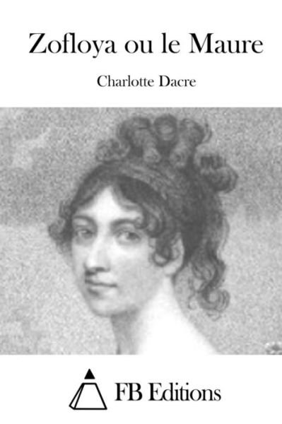 Cover for Charlotte Dacre · Zofloya Ou Le Maure (Paperback Book) (2015)