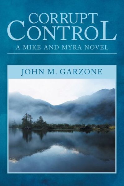 Cover for John Garzone · Corrupt Control (Paperback Book) (2015)