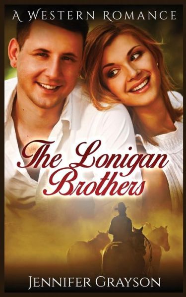 Cover for Jennifer Grayson · The Lonigan Brothers: a Western Romance (Pocketbok) (2015)