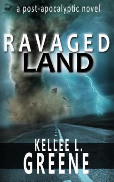 Cover for Kellee L Greene · Ravaged Land (Paperback Book) (2015)