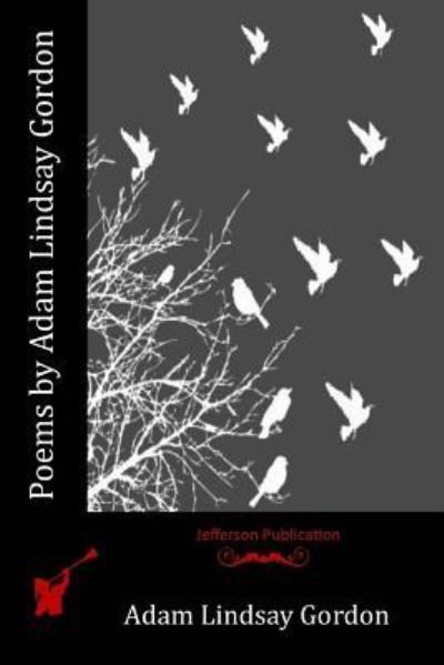 Cover for Adam Lindsay Gordon · Poems by Adam Lindsay Gordon (Paperback Book) (2016)