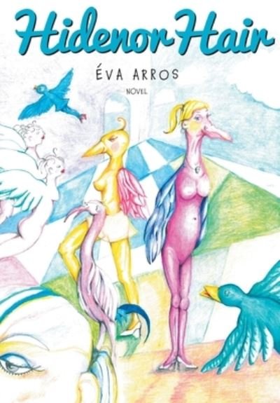 Cover for Éva Arros · Hide nor Hair (Book) (2021)