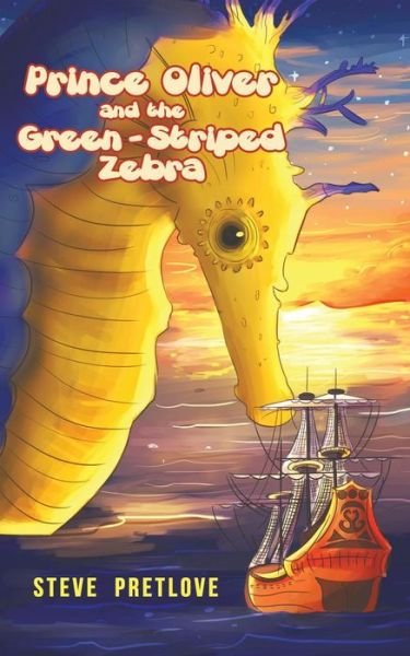 Cover for Steve Pretlove · Prince Oliver and the Green-Striped Zebra (Paperback Book) (2019)