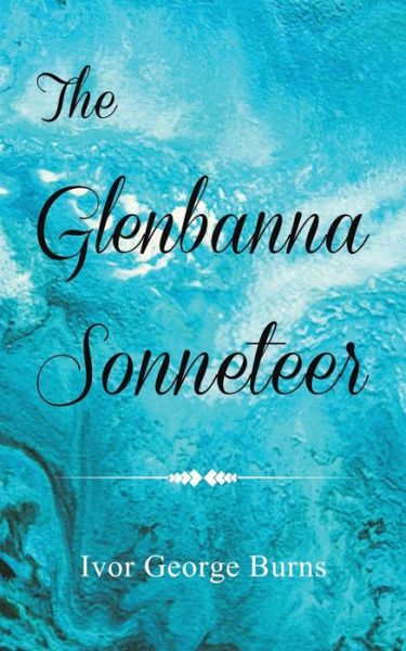 Cover for Ivor George Burns · The Glenbanna Sonneteer (Paperback Book) (2019)