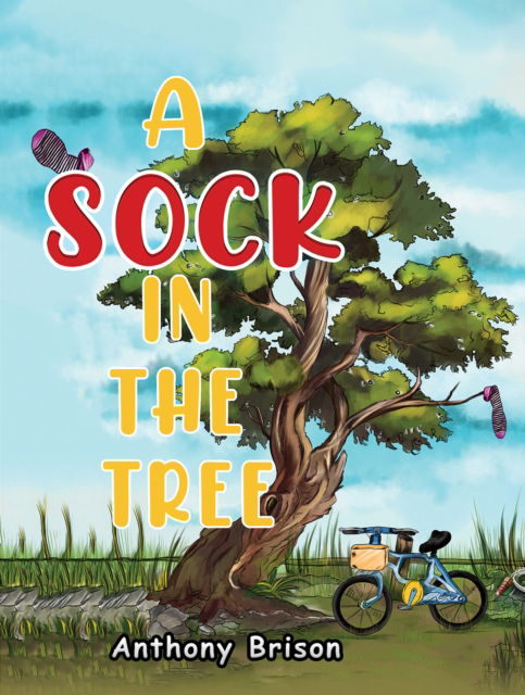 A Sock in the Tree - Anthony Brison - Books - Austin Macauley Publishers - 9781528946025 - June 21, 2024