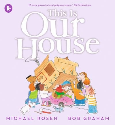This Is Our House - Michael Rosen - Bücher - Walker Books Ltd - 9781529514025 - 5. Oktober 2023