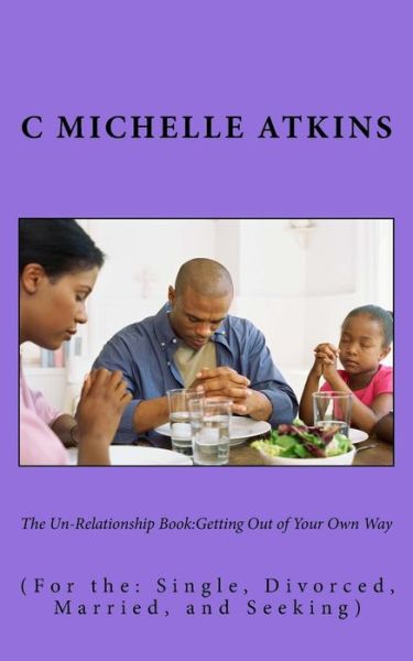 Cover for C Michelle Atkins · The Un-Relationship Book (Paperback Book) (2016)