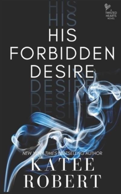 Cover for Katee Robert · His Forbidden Desire (Paperback Book) (2019)