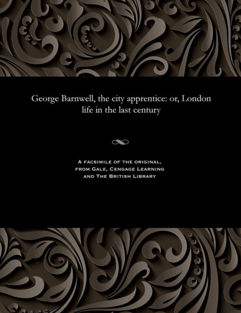 Cover for George Barnwell, the City Apprentice (Paperback Bog) (1901)