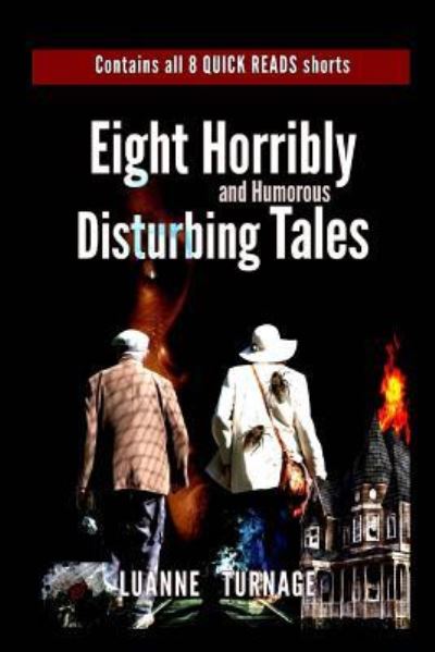 Cover for Luanne Turnage · Eight Horribly Disturbing Tales (Paperback Book) (2016)