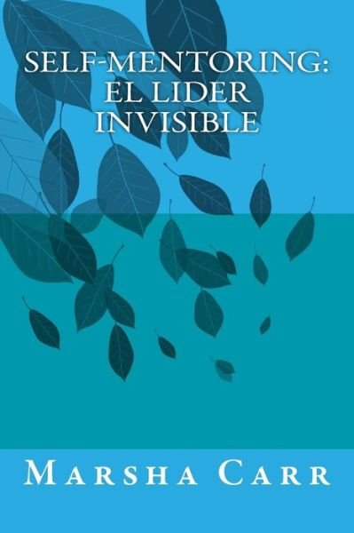 Cover for Marsha Carr · Self-Mentoring El Lider Invisible (Spanish) (Paperback Book) (2016)