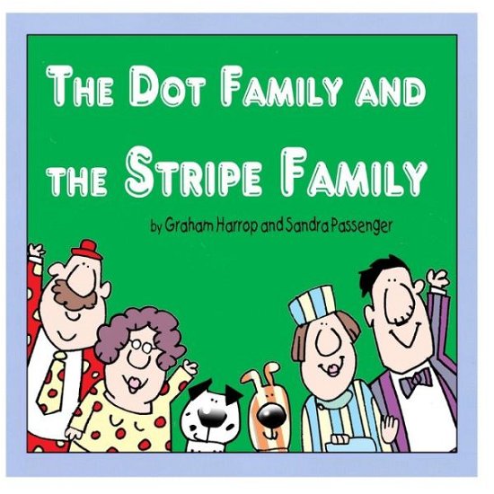Cover for Graham Harrop · The Dot Family and The Stripe Family (Pocketbok) (2017)