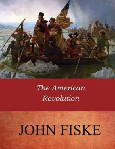 Cover for John Fiske · The American Revolution (Taschenbuch) (2017)
