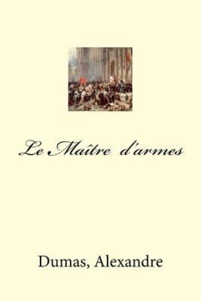 Cover for Dumas Alexandre · Le Maitre D Armes (Pocketbok) (2017)