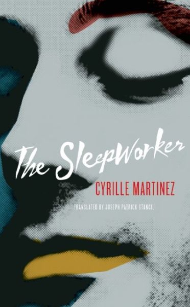 Cover for Cyrille Martinez · The Sleepworker (Paperback Book) (2014)