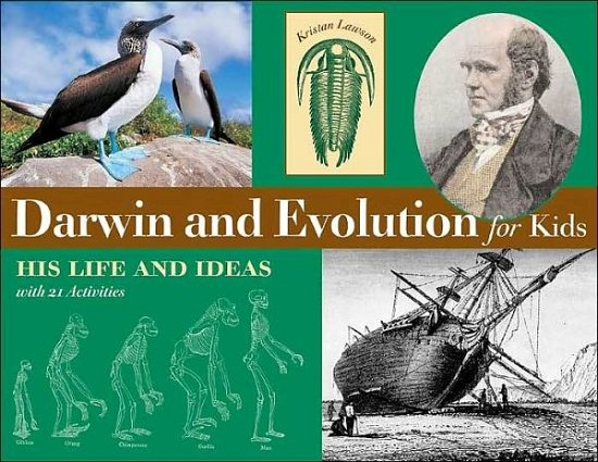 Cover for Kristan Lawson · Darwin and Evolution for Kids: His Life and Ideas with 21 Activities - For Kids series (Paperback Book) (2003)