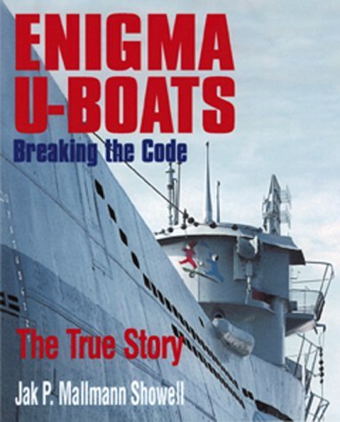 Cover for Jak P. Mallmann Showell · Enigma U-Boats: Breaking the Code - The True Story (Hardcover Book) (2000)