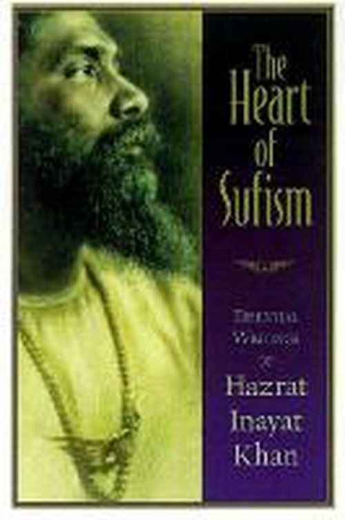 The Heart of Sufism: Essential Writings of Hazrat Inayat Khan - Hazrat Inayat Khan - Böcker - Shambhala Publications Inc - 9781570624025 - 2 mars 1999