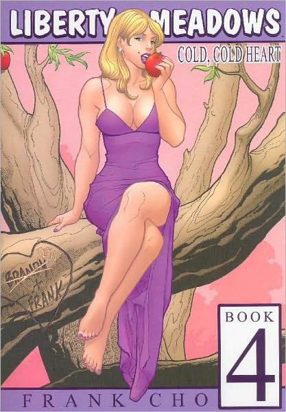 Cover for Frank Cho · Liberty Meadows Volume 4: Cold, Cold Heart (Hardcover Book) (2006)