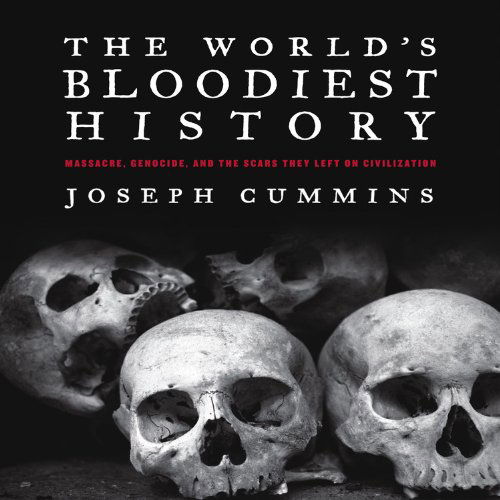 Cover for Joseph Cummins · World's Bloodiest History (Paperback Book) (2009)