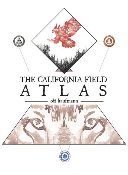 Cover for Obi Kaufmann · The California Field Atlas (Taschenbuch) (2017)