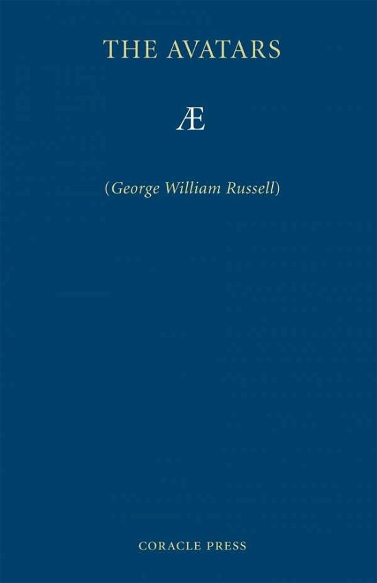 Cover for George William Russell · The Avatars: A Futurist Fantasy (Pocketbok) [2nd edition] (2007)