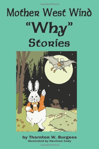 Mother West Wind 'why' Stories - Thornton W. Burgess - Böcker - Flying Chipmunk Publishing - 9781604598025 - 5 september 2009