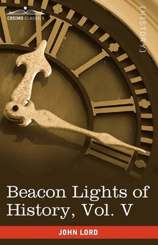 Cover for John Lord · Beacon Lights of History, Vol. V: the Middle Ages (In 15 Volumes) (Paperback Book) (2009)