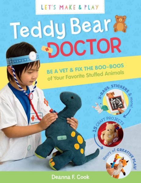 Cover for Deanna F. Cook · Teddy Bear Doctor: a Let's Make &amp; Play Book (Taschenbuch) (2015)