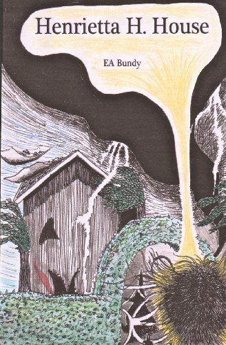 Henrietta H. House - E a Bundy - Livres - Singing Winds Press - 9781619550025 - 29 février 2012