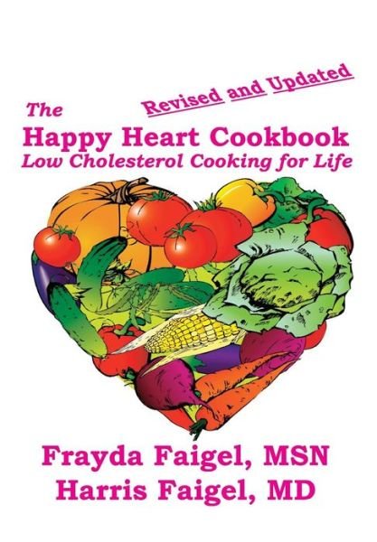 Cover for Msn Frayda Faigel · The Happy Heart Cookbook (Hardcover Book) (2013)